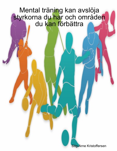 Mental träning kan avslöja styrkorna du har